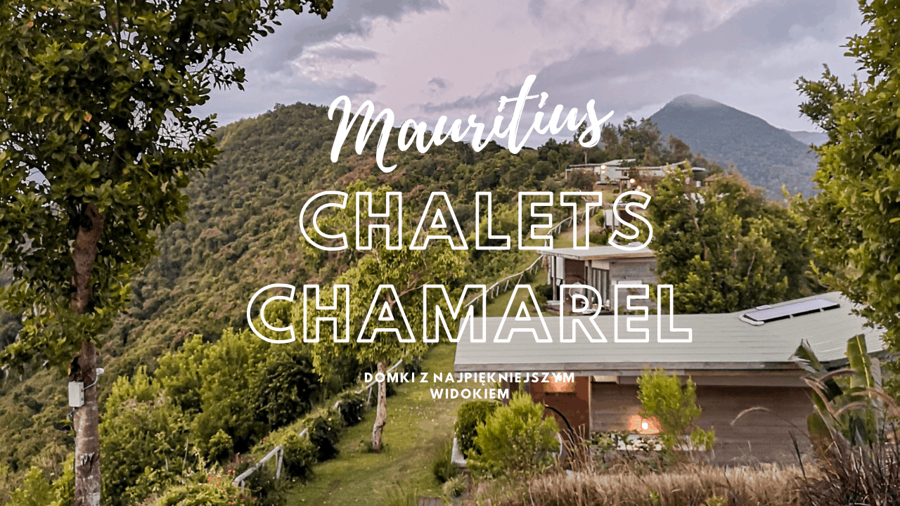 Mauritius Chalets Chamarel – domki z najpiękniejszym widokiem